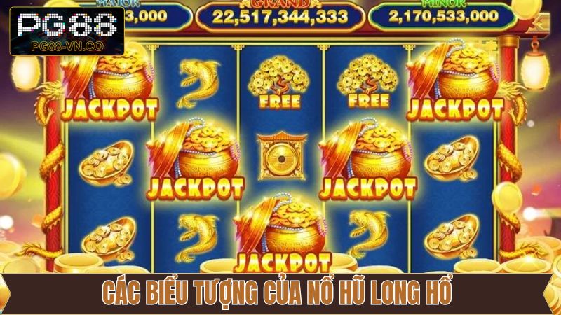 Các biểu tượng nổi bật khai quay hũ Lông Hổ 