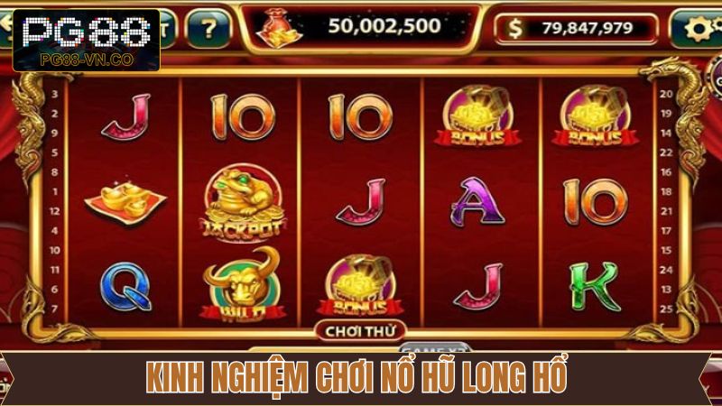 Mẹo chơi nổ hũ Long Hổ đem lại hiệu quả 