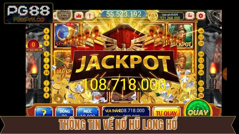 Nội dung sơ lược về quay hũ Long Hổ 